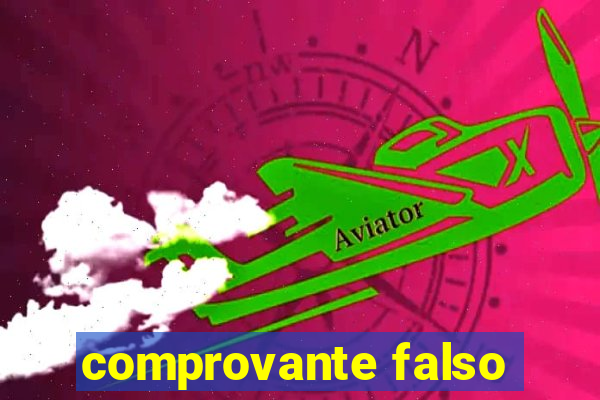 comprovante falso